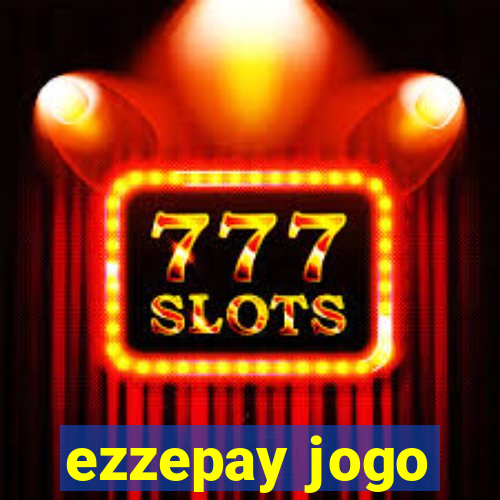 ezzepay jogo